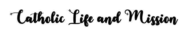 Catholic Life and Mission